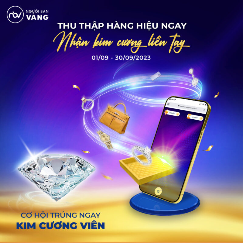 Thu thập hàng hiệu - Nhận kim cương liền tay