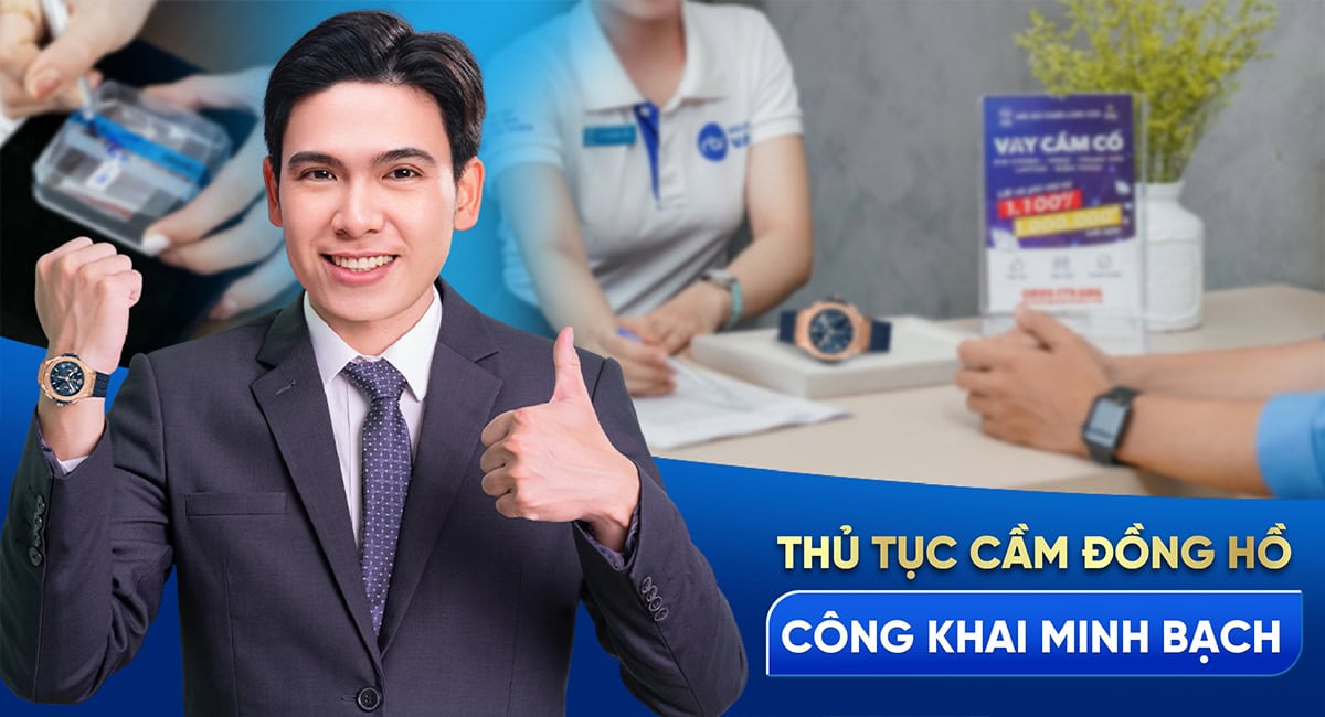 Thủ tục cầm đồng hồ công khai minh bạch